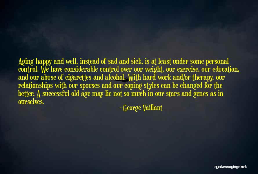 In Coping With Quotes By George Vaillant In Coping With Quotes By George Vaillant