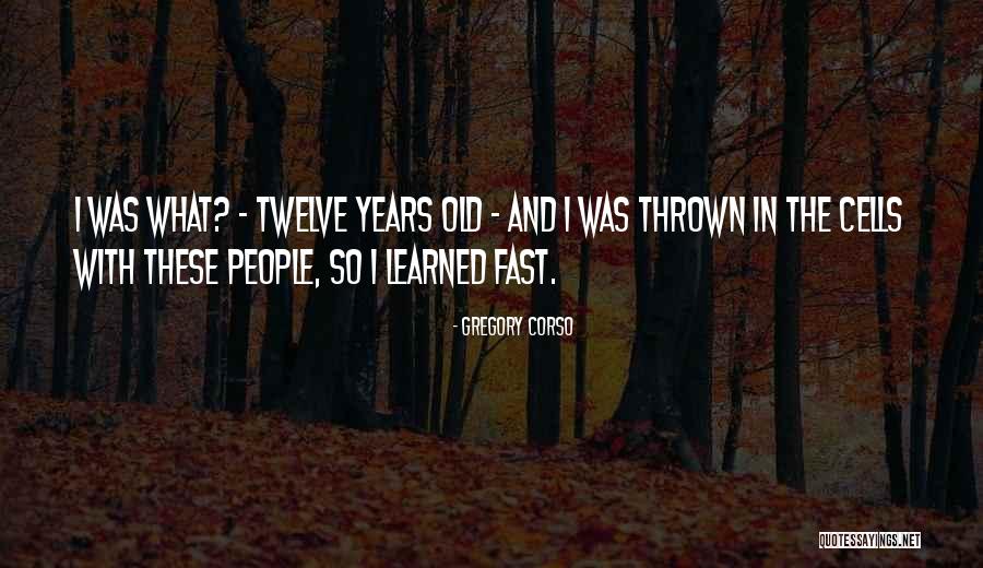 In Corso Quotes By Gregory Corso In Corso Quotes By Gregory Corso