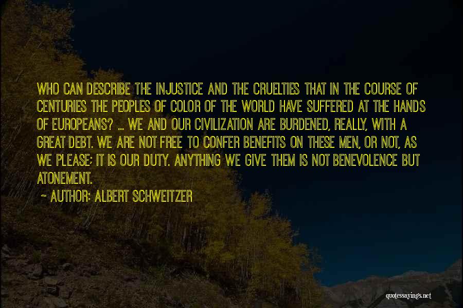 In Debt Quotes By Albert Schweitzer