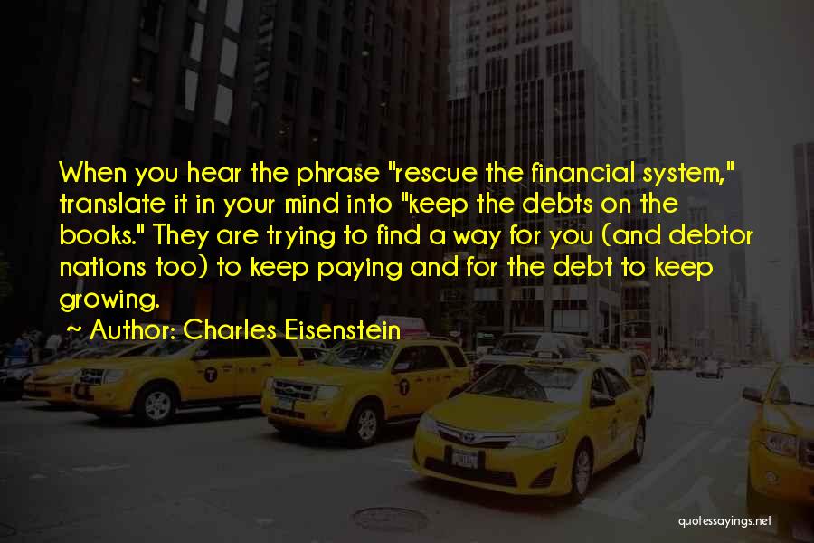 In Debt Quotes By Charles Eisenstein