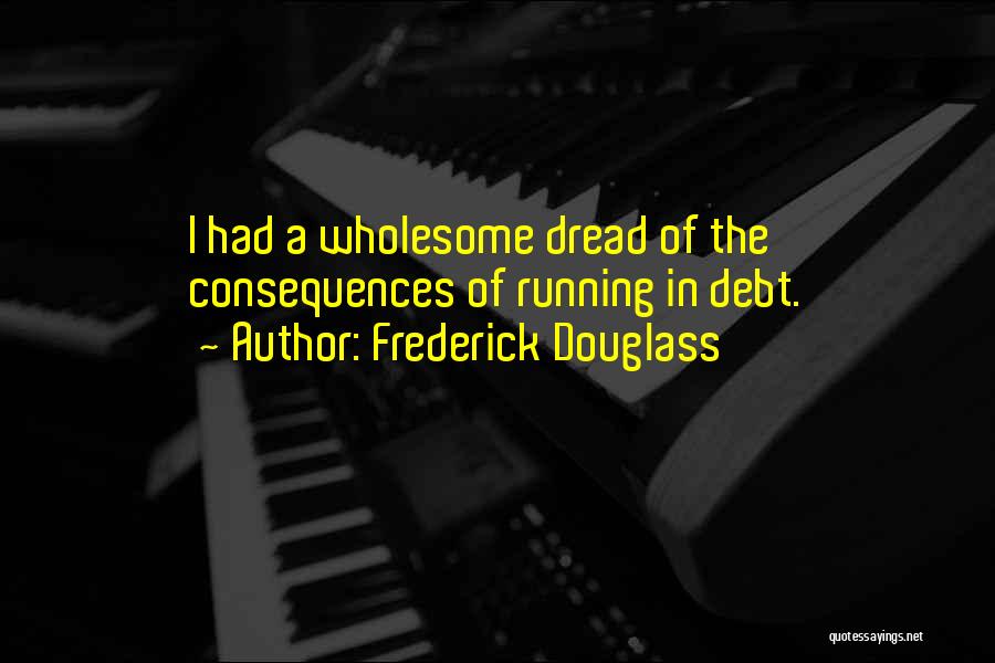 In Debt Quotes By Frederick Douglass