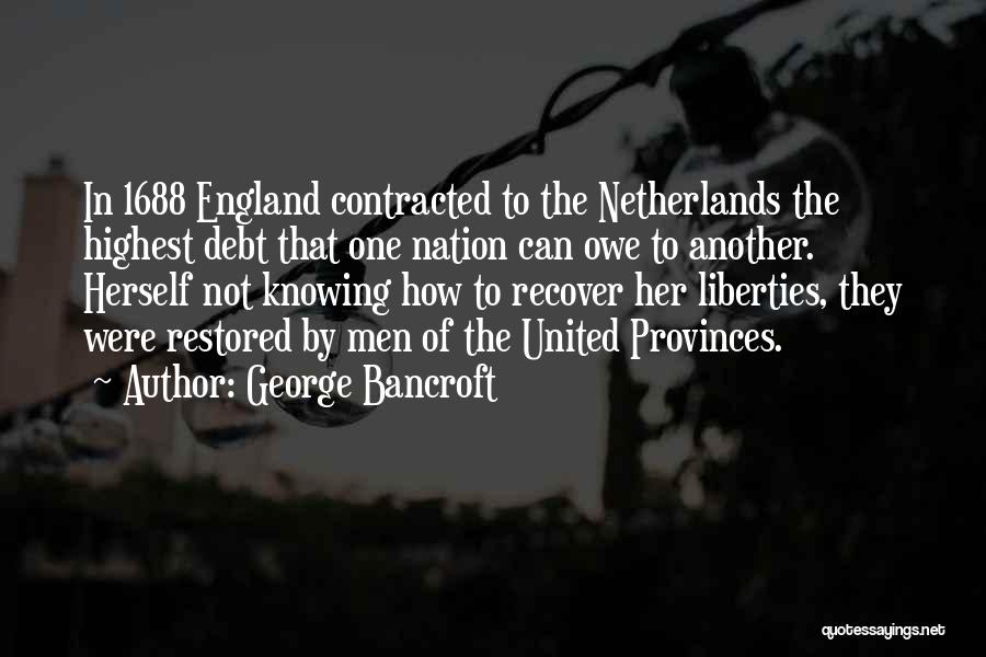 In Debt Quotes By George Bancroft