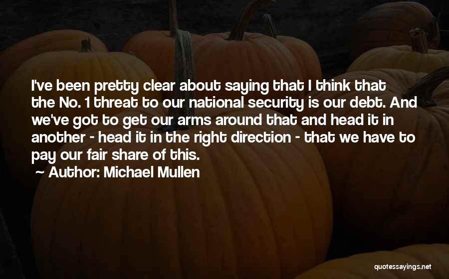 In Debt Quotes By Michael Mullen