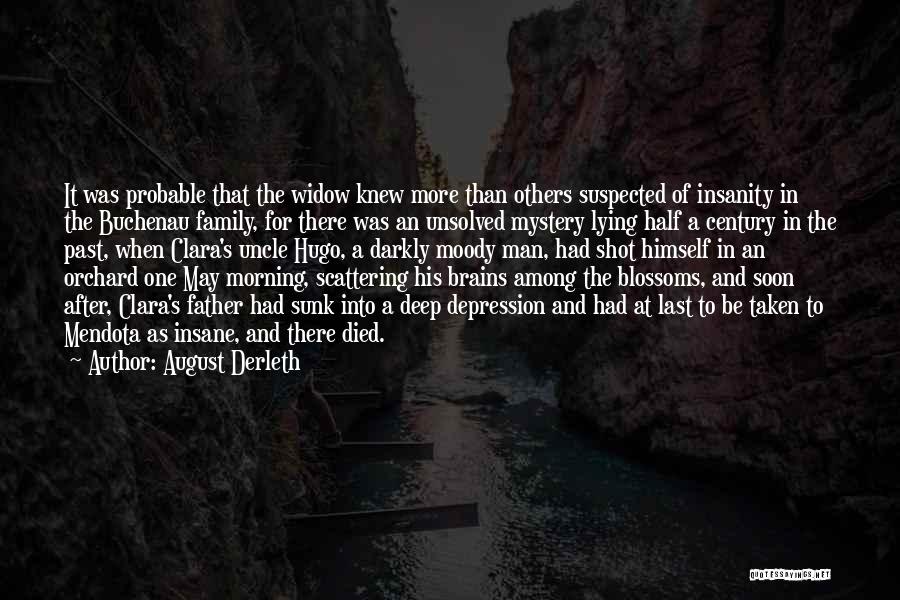 In Deep Depression Quotes By August Derleth