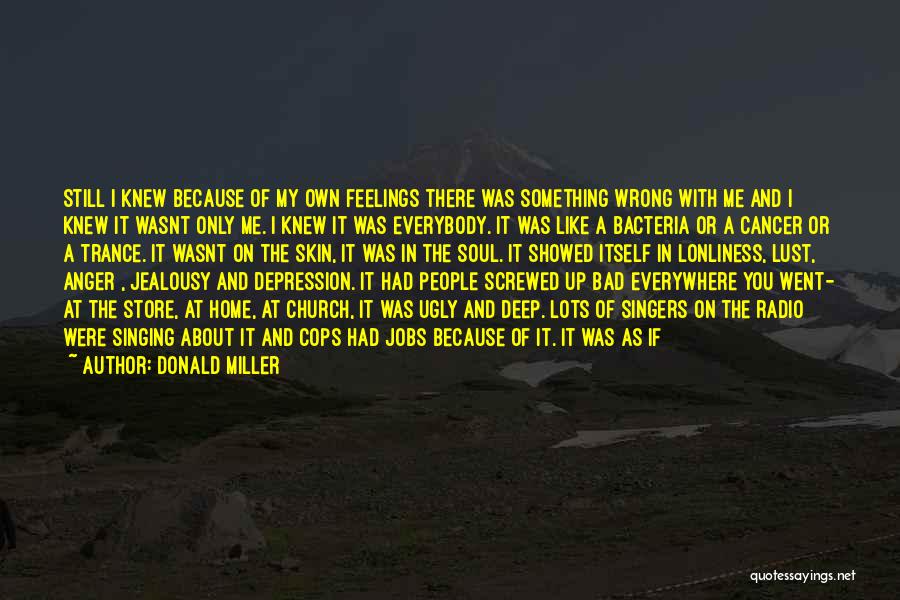 In Deep Depression Quotes By Donald Miller
