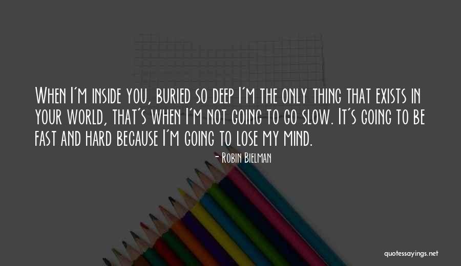 In Deep Love Quotes By Robin Bielman In Deep Love Quotes By Robin Bielman