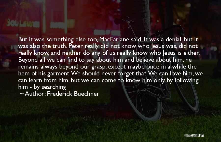 In Denial Love Quotes By Frederick Buechner