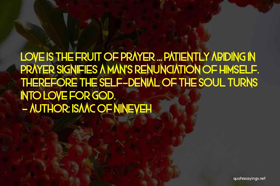 In Denial Love Quotes By Isaac Of Nineveh