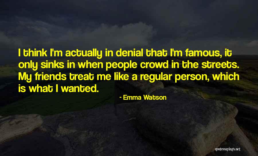 In Denial Person Quotes By Emma Watson In Denial Person Quotes By Emma Watson