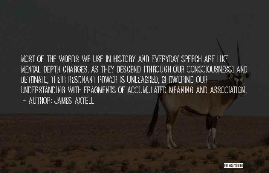 In Depth Meaning Quotes By James Axtell