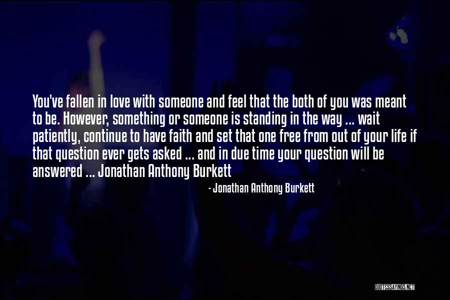 In Due Time Quotes By Jonathan Anthony Burkett