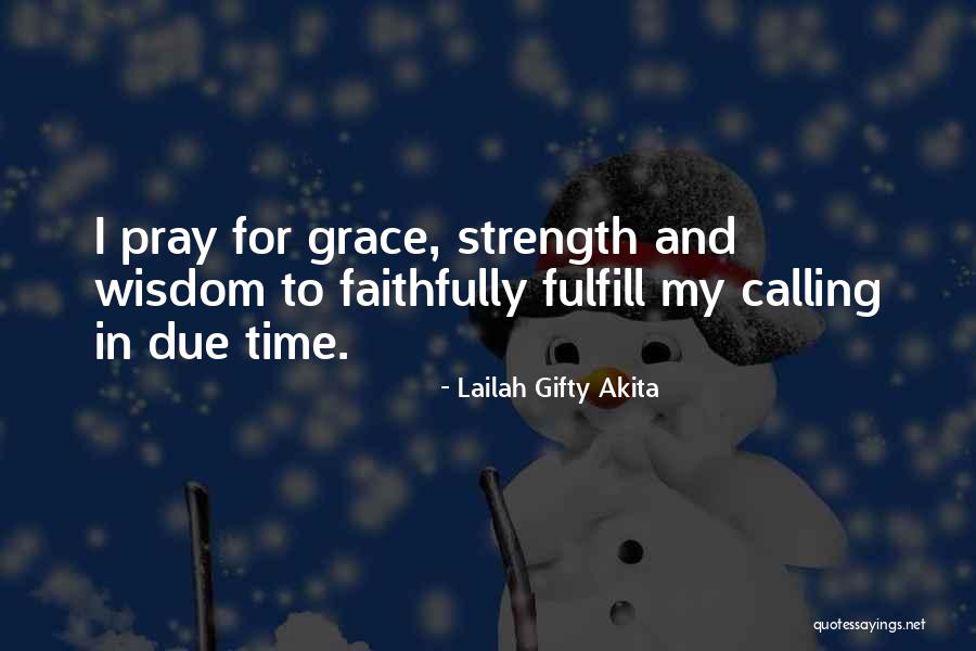 In Due Time Quotes By Lailah Gifty Akita