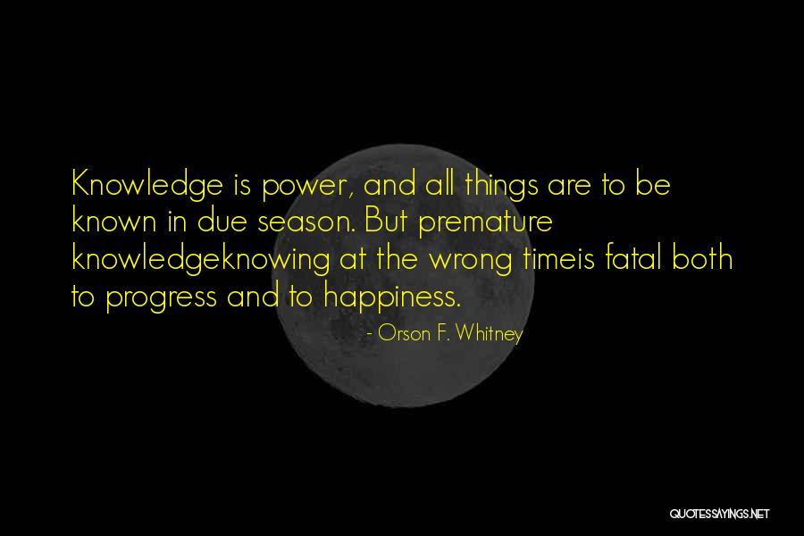 In Due Time Quotes By Orson F. Whitney