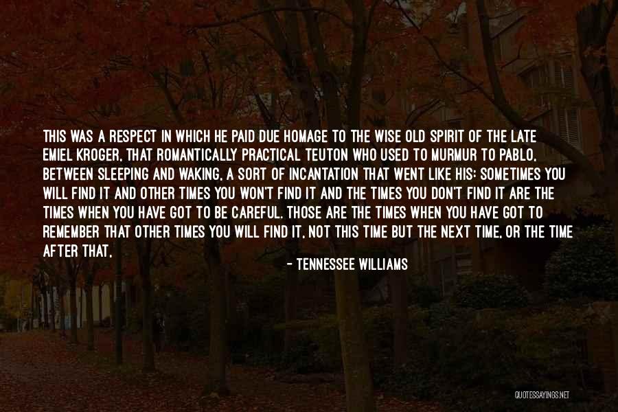 In Due Time Quotes By Tennessee Williams