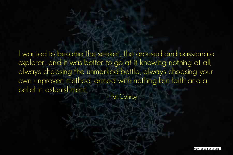 In Explorer Quotes By Pat Conroy In Explorer Quotes By Pat Conroy