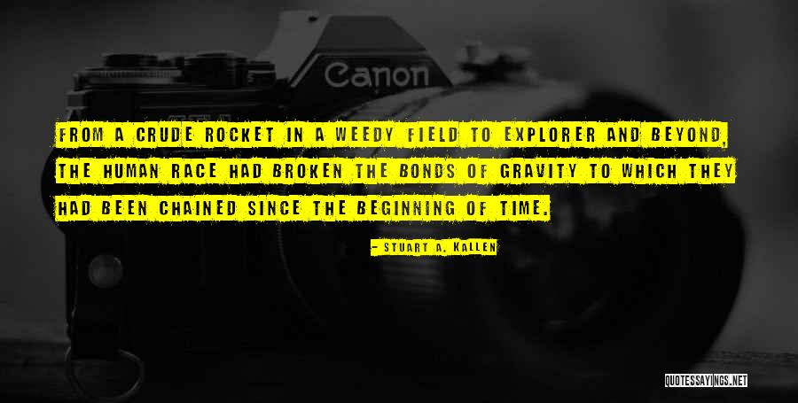 In Explorer Quotes By Stuart A. Kallen In Explorer Quotes By Stuart A. Kallen