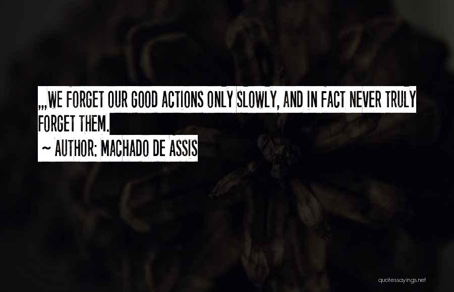 In Fact Quotes By Machado De Assis In Fact Quotes By Machado De Assis