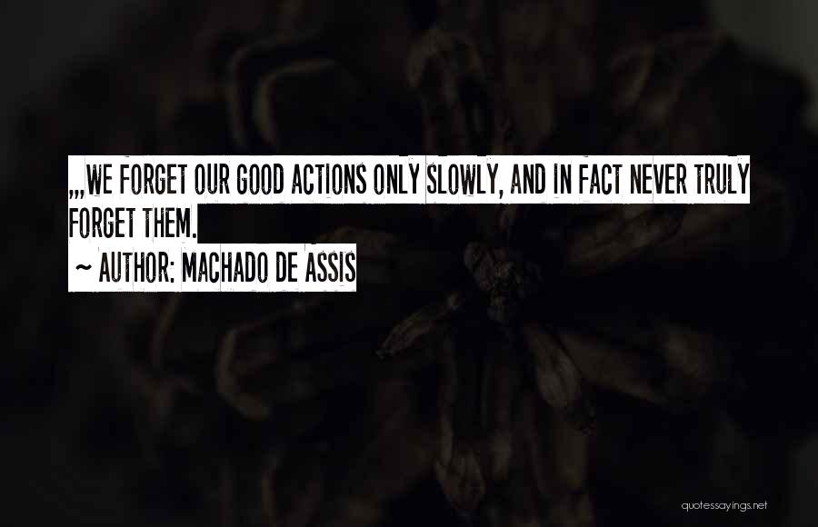 In Fact Quotes By Machado De Assis