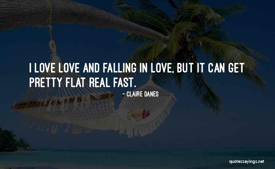 In Falling In Love Quotes By Claire Danes In Falling In Love Quotes By Claire Danes