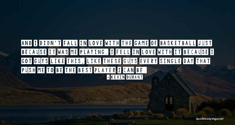 In Falling In Love Quotes By Kevin Durant In Falling In Love Quotes By Kevin Durant