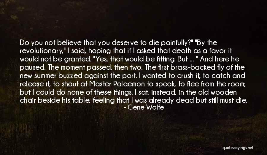 In Favor Of Death Quotes By Gene Wolfe In Favor Of Death Quotes By Gene Wolfe