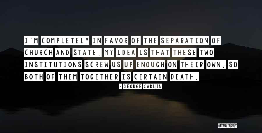 In Favor Of Death Quotes By George Carlin In Favor Of Death Quotes By George Carlin