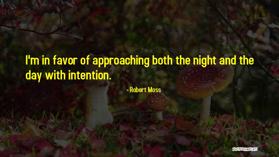 In Favor Of Quotes By Robert Moss In Favor Of Quotes By Robert Moss