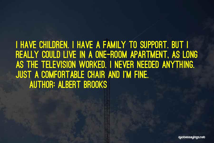 In Fine Quotes By Albert Brooks