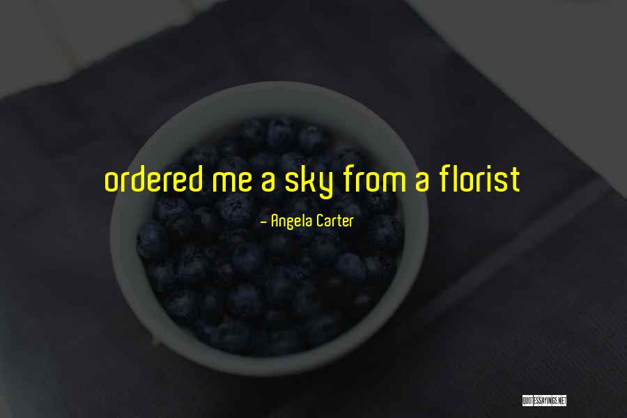 In Florist Quotes By Angela Carter In Florist Quotes By Angela Carter