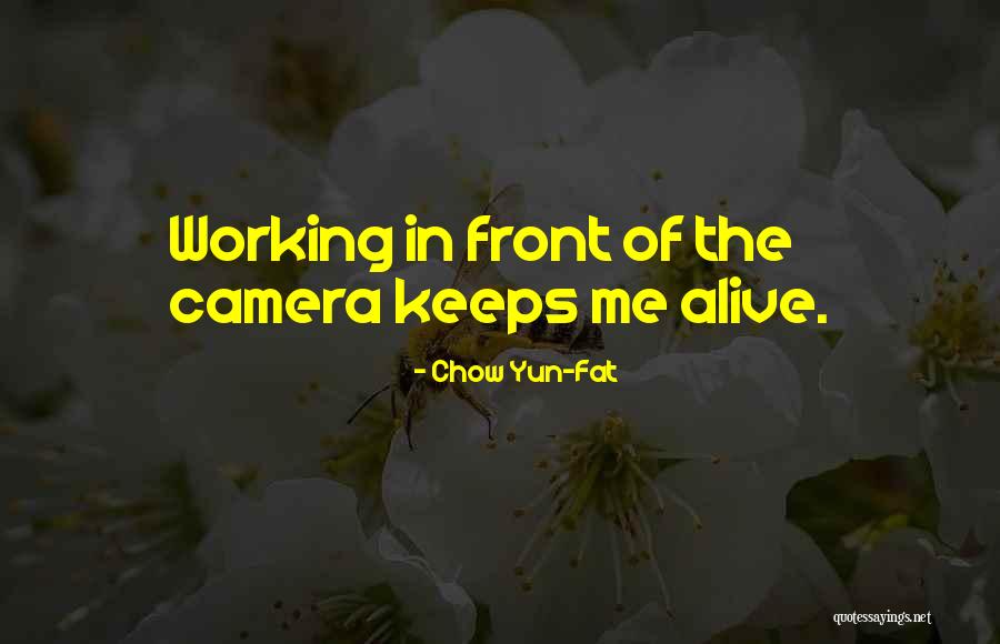 In Front Of Camera Quotes By Chow Yun-Fat In Front Of Camera Quotes By Chow Yun-Fat