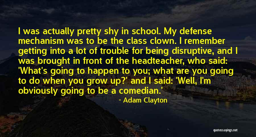 In Front Of The Class Quotes By Adam Clayton In Front Of The Class Quotes By Adam Clayton
