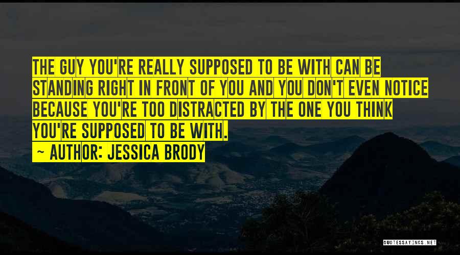 In Front Of You Quotes By Jessica Brody