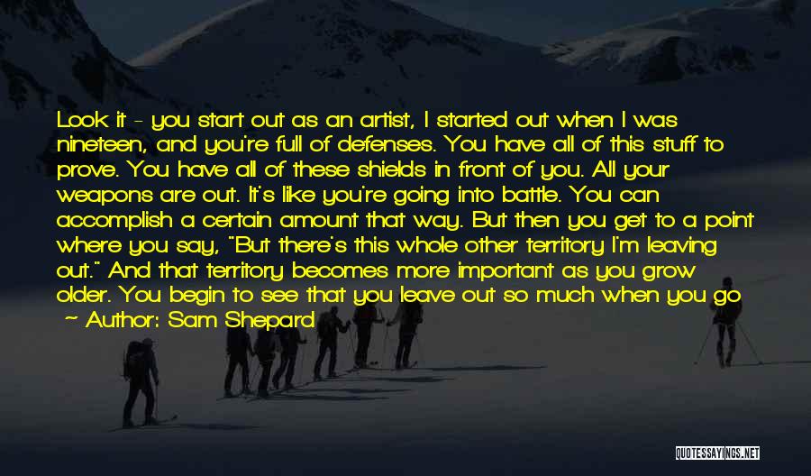 In Front Of You Quotes By Sam Shepard
