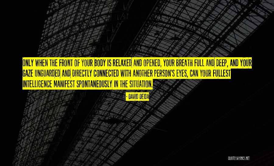 In Front Of Your Eyes Quotes By David Deida In Front Of Your Eyes Quotes By David Deida