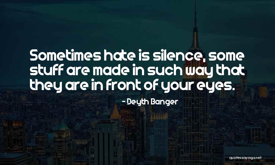 In Front Of Your Eyes Quotes By Deyth Banger In Front Of Your Eyes Quotes By Deyth Banger