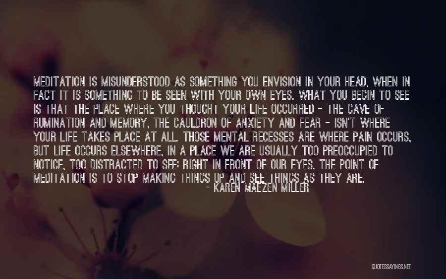 In Front Of Your Eyes Quotes By Karen Maezen Miller In Front Of Your Eyes Quotes By Karen Maezen Miller