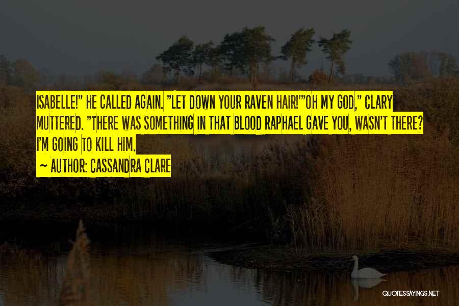 In God Quotes By Cassandra Clare