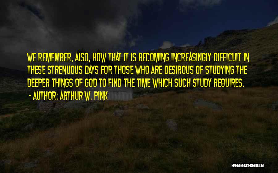 In God Time Quotes By Arthur W. Pink