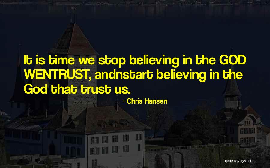 In God Time Quotes By Chris Hansen