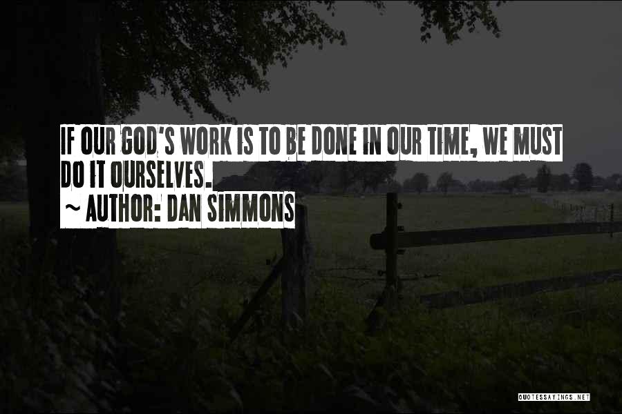 In God Time Quotes By Dan Simmons
