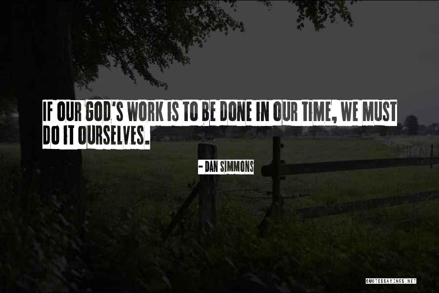 In God Time Quotes By Dan Simmons