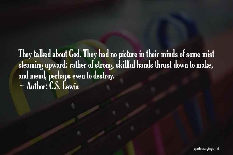 In God's Hands Picture Quotes By C.S. Lewis