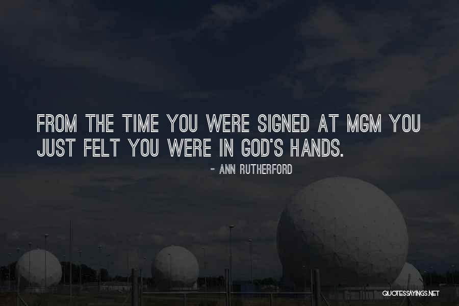 In God's Hands Quotes By Ann Rutherford In God's Hands Quotes By Ann Rutherford