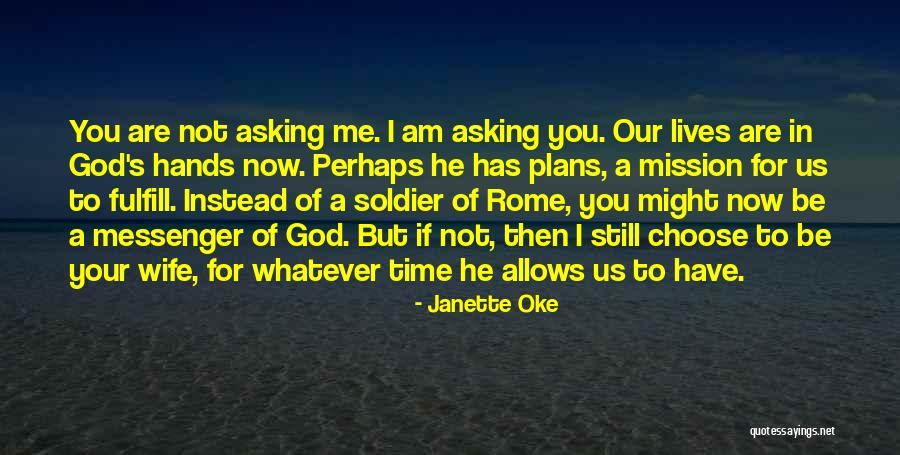 In God's Hands Quotes By Janette Oke In God's Hands Quotes By Janette Oke