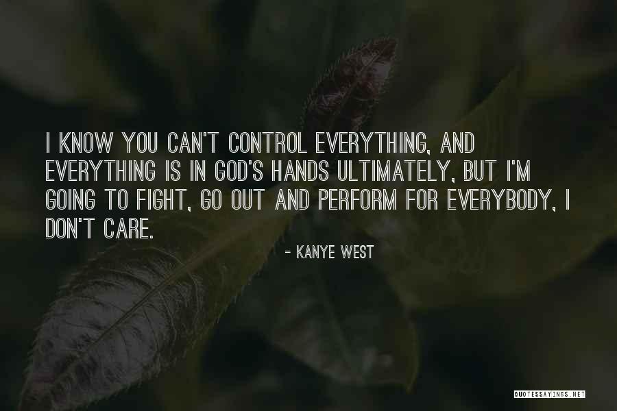 In God's Hands Quotes By Kanye West In God's Hands Quotes By Kanye West
