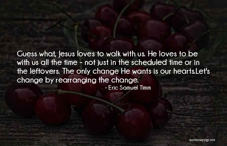 In God's Time Love Quotes By Eric Samuel Timm In God's Time Love Quotes By Eric Samuel Timm