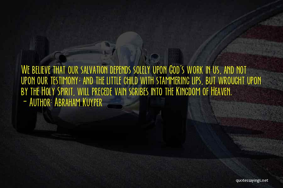 In God's Will Quotes By Abraham Kuyper