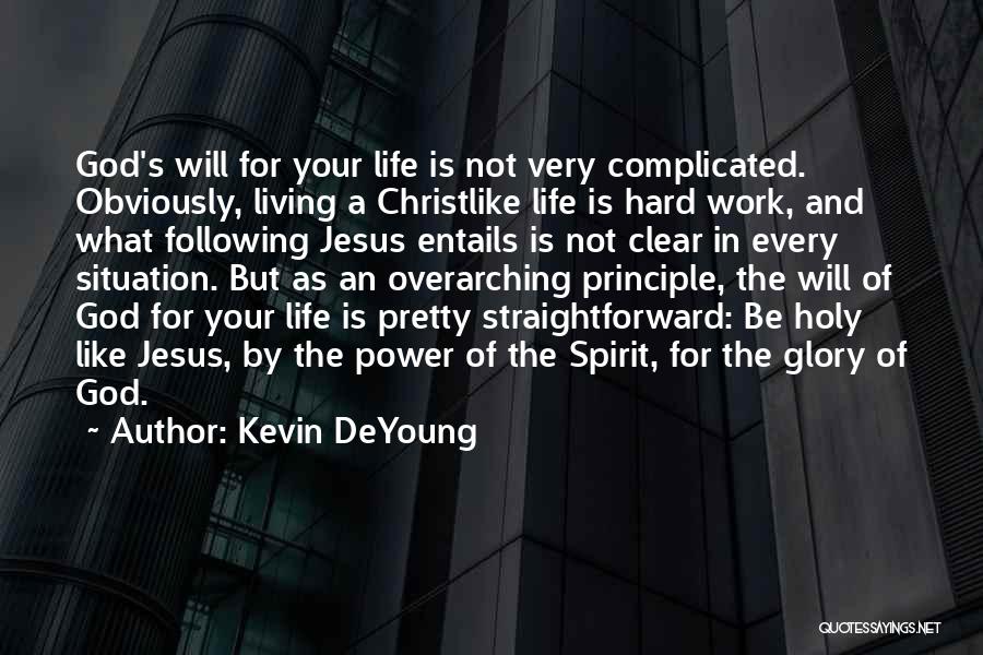 In God's Will Quotes By Kevin DeYoung