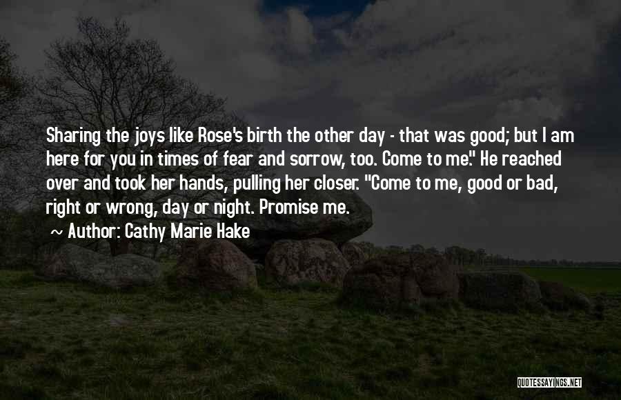 In Good And Bad Times Quotes By Cathy Marie Hake