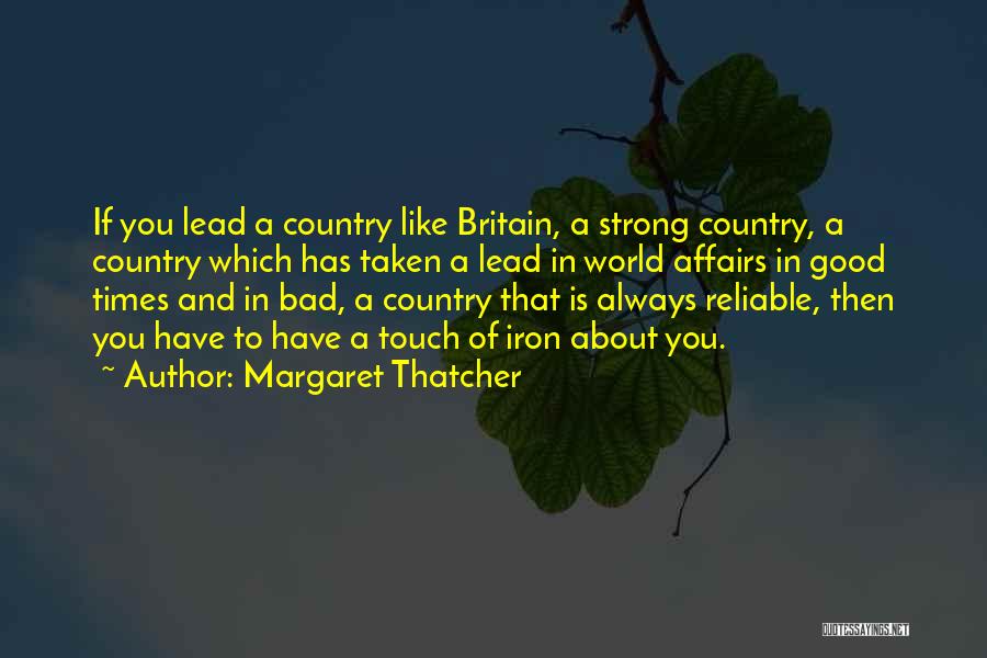 In Good And Bad Times Quotes By Margaret Thatcher